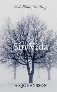 bokomslag Hell Hath No Fury: Sin Vida
