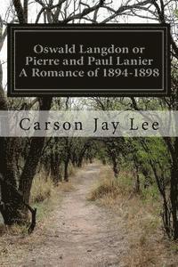 bokomslag Oswald Langdon or Pierre and Paul Lanier A Romance of 1894-1898