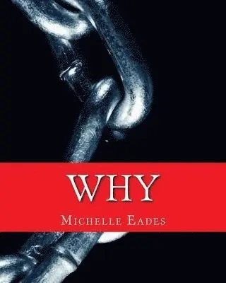 Michelle Debra Eades - Why, Häftad. Tillgänglighet: Lägg i varukorg