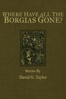 Where Have All The Borgias Gone? 1