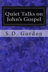 bokomslag Quiet Talks on John's Gospel