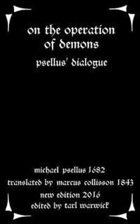 bokomslag On the Operation of Demons: Psellus' Dialogue