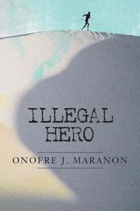 bokomslag Illegal Hero