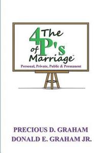 bokomslag The Four P's of Marriage: Personal, Private, Public and Permanent