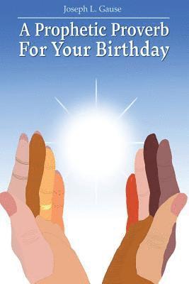 A Prophetic Proverb for Your Birthday 1