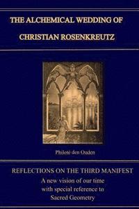 bokomslag The Alchemical Wedding of Christian Rosenkreutz: Exploring the Mysteries in the Third Manifest