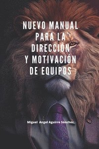 bokomslag Nuevo manual para la direccion y motivacion de equipos