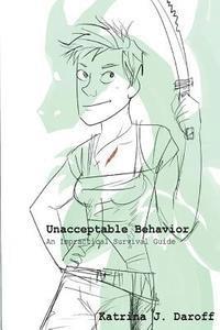 bokomslag Unacceptable Behavior: An Impractical Survival guide