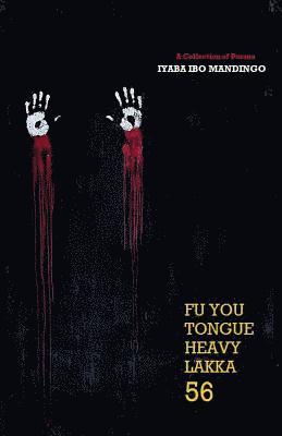 Iyaba Ibo Mandingo - Fu You Tongue Heavy Lakka 56, Häftad