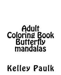 Adult Coloring Book Butterfly mandalas: Adult Coloring book 1