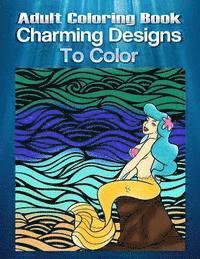bokomslag Adult Coloring Book Charming Designs To Color: Mandala Coloring Book