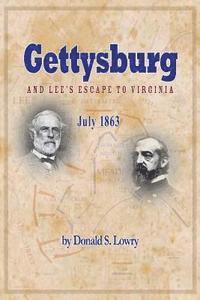 bokomslag Gettysburg and Lee's Escape to Virginia