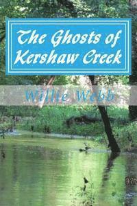 bokomslag The Ghosts of Kershaw Creek