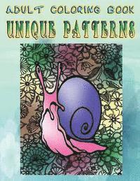Adult Coloring Book Unique Patterns: Mandala Coloring Book 1