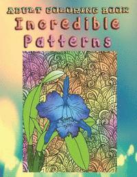 Adult Coloring Book Incredible Patterns: Mandala Coloring Book 1