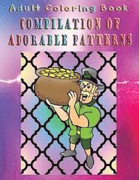 bokomslag Adult Coloring Book Compilation Of Adorable Patterns: Mandala Coloring Book