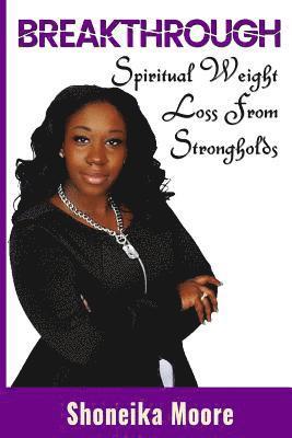 Breakthrough: Spiritual Weight Loss From Strongholds 1