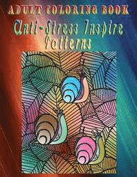 bokomslag Adult Coloring Book Anti-Stress Inspire Patterns: Mandala Coloring Book