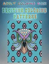 bokomslag Adult Coloring Book Exciting Coloring Patterns: Mandala Coloring Book