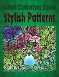 Adult Coloring Book Stylish Patterns: Mandala Coloring Book 1