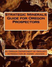 bokomslag Strategic Minerals Guide for Oregon Prospectors