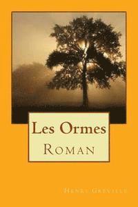 bokomslag Les Ormes: Roman