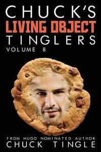 bokomslag Chuck's Living Object Tinglers: Volume 8