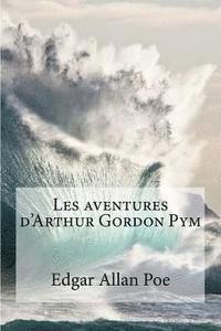 bokomslag Les aventures d'Arthur Gordon Pym