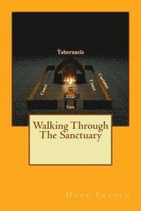 Walking Through The Sanctuary: The Sanctuary 1