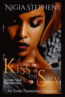 Nigia Stephens - Kiss the Sky, Häftad