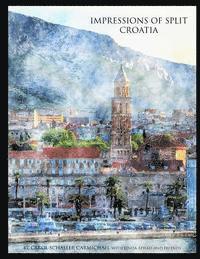 Impressions of Split Croatia: Paintings and Drawings 1