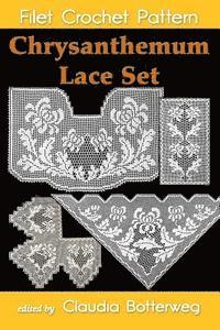 Chrysanthemum Lace Set Filet Crochet Pattern: Complete Instructions and Chart 1