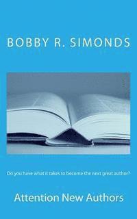 bokomslag Do you have what it takes to become the next great author?: Attention New Authors