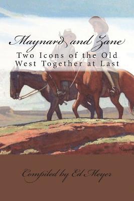 Maynard and Zane: Two Icons of the Old West 1