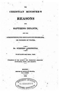 The Christian Minister's Reasons for Baptizing Infants 1