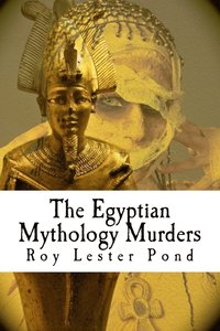 bokomslag The Egyptian Mythology Murders