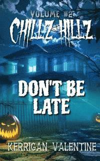 bokomslag Chillz Hillz #2: Don't Be Late