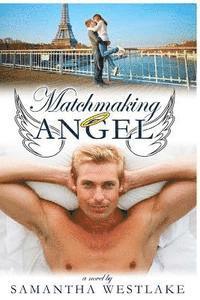 bokomslag Matchmaking Angel: A Heaven-Sent Humorous Romance