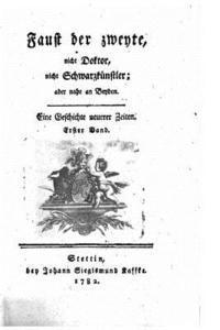 Johann Friedrich Ernst Albrecht - Faust Der Zweyte, Nicht Doktor, Nicht Schwarzkünstler, Aber Nahe an Beyden, Häftad