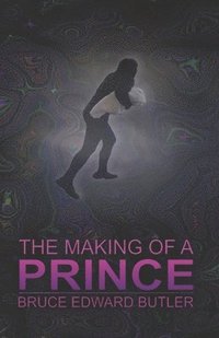 bokomslag The Making of a Prince