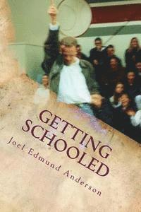 Joel Edmund Anderson - Getting Schooled: The Lessons, Plans, and Life of a Teacher, Häftad