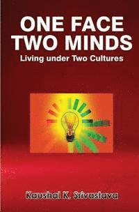 One Face Two Minds: Living under Two Cultures 1