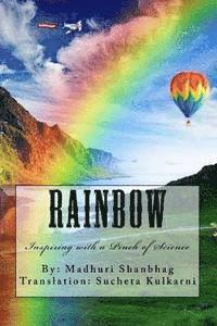 Rainbow: Inspiring with a Pinch of Science 1