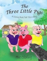 bokomslag The Three Little Pigs: A Coloring Book That Tells A Story