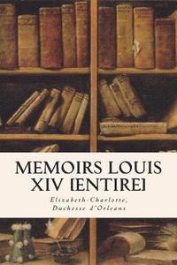 bokomslag Memoirs Louis XIV [Entire]