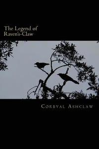 bokomslag The Legend of Raven's-Claw: Tales of Middangeard