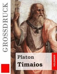 Timaios (Großdruck) 1