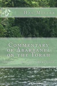 bokomslag Commentary of Abarbanel on the Torah: Genesis - Parashat Bereishit