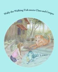 Wally the Walking Fish meets Clara and Cooper 1