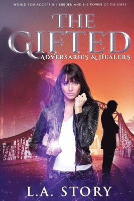 bokomslag The Gifted: Adversaries & Healers: Second Edition
